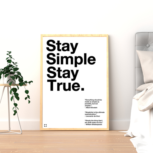 Stay Simple, Stay True – Minimalist Typography Framed Poster