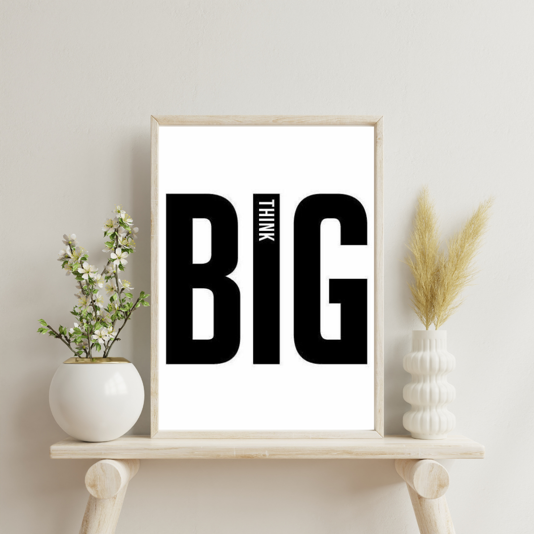 Think Big – Bold Minimal Typography Framed Poster