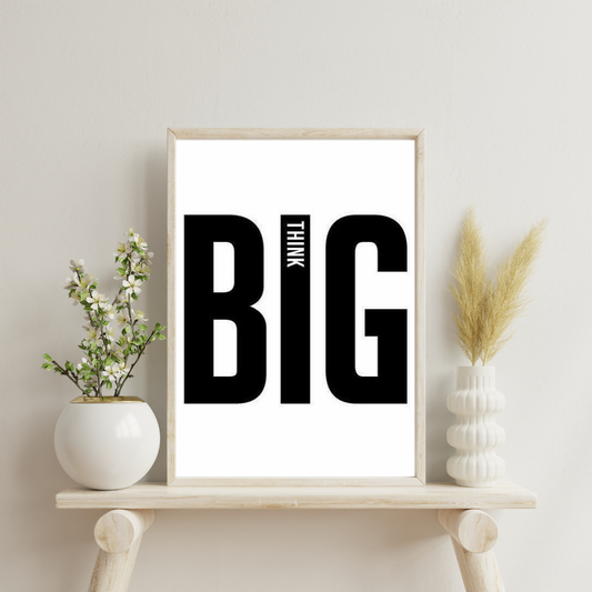 Think Big – Bold Minimal Typography Framed Poster