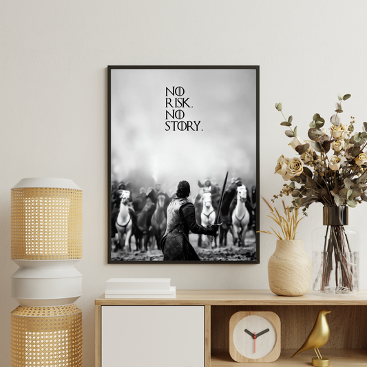 No Risk. No Story. – Courage & Leadership Framed Poster GOT