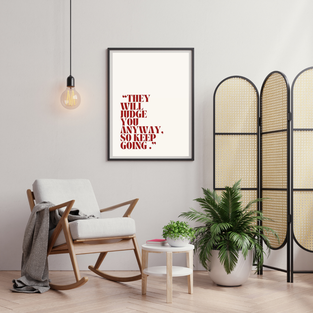 They Will Judge You Anyway – Minimalist Motivational Quote Wall Poster | Chilekotha